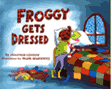 Froggy Gets Dressed